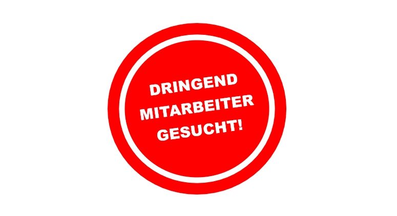 Fachkräftemangel - Dringend Mitarbeiter gesucht
